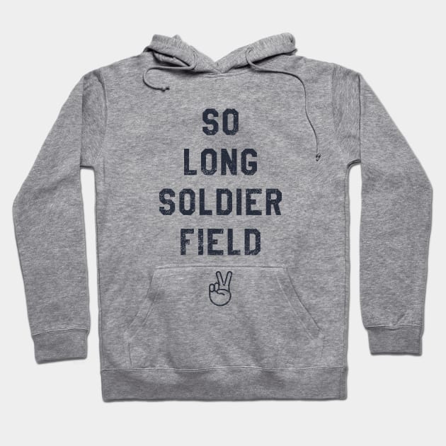 So Long Soldier Field Hoodie by sportlocalshirts